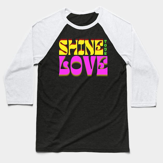 Shine Your Love Baseball T-Shirt by TJWDraws